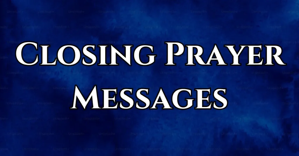 Closing Prayer Messages