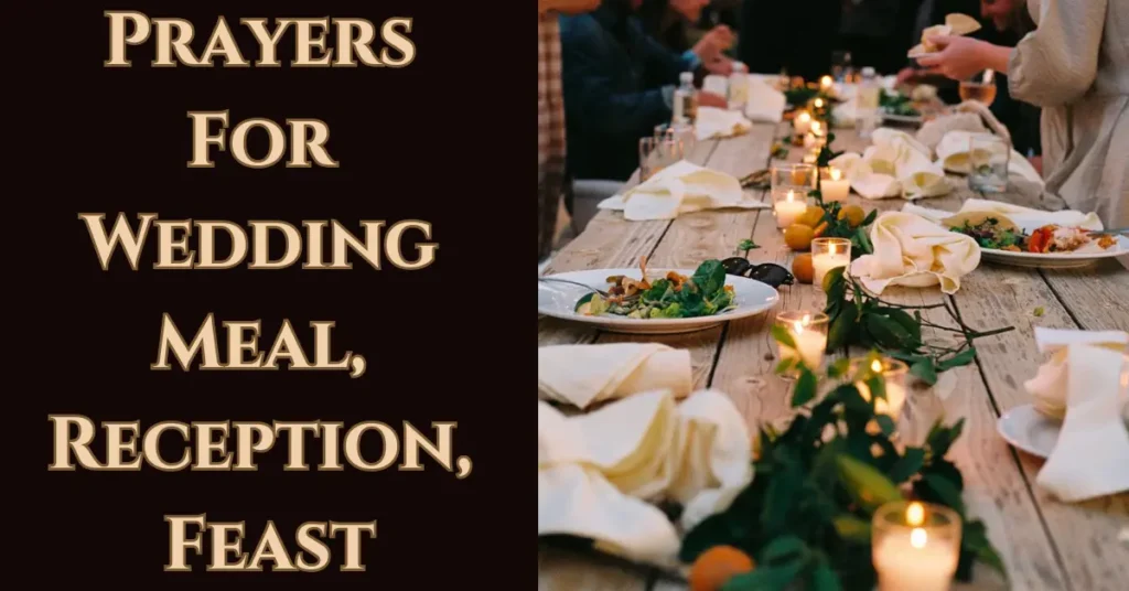 80 Sample Prayers For Wedding Meal, Reception, Feast