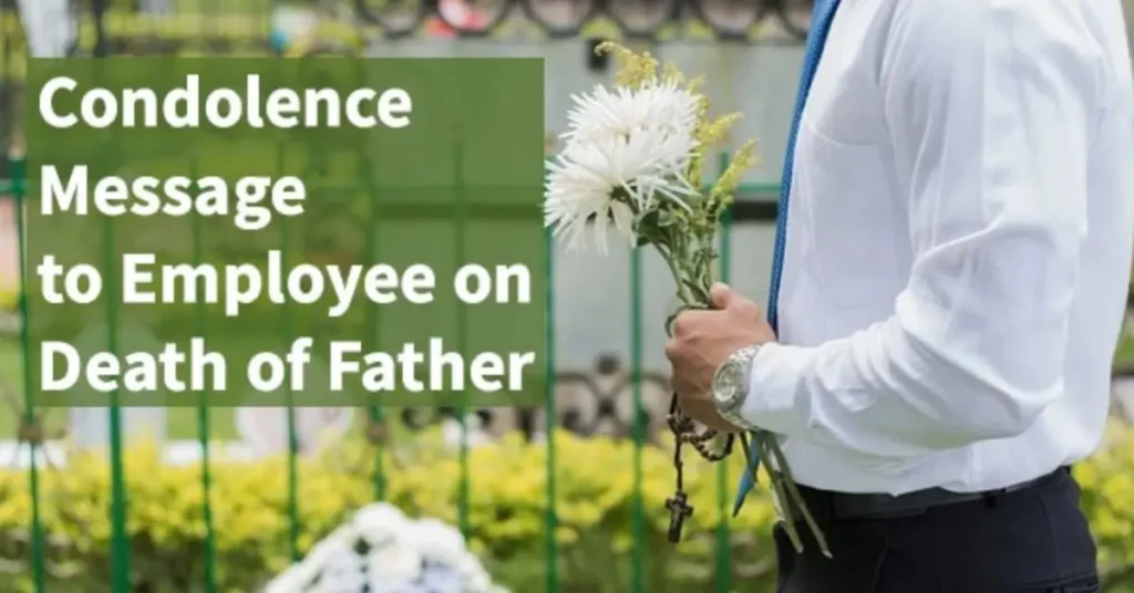 Condolence Message On Death Of Father Of An Employee