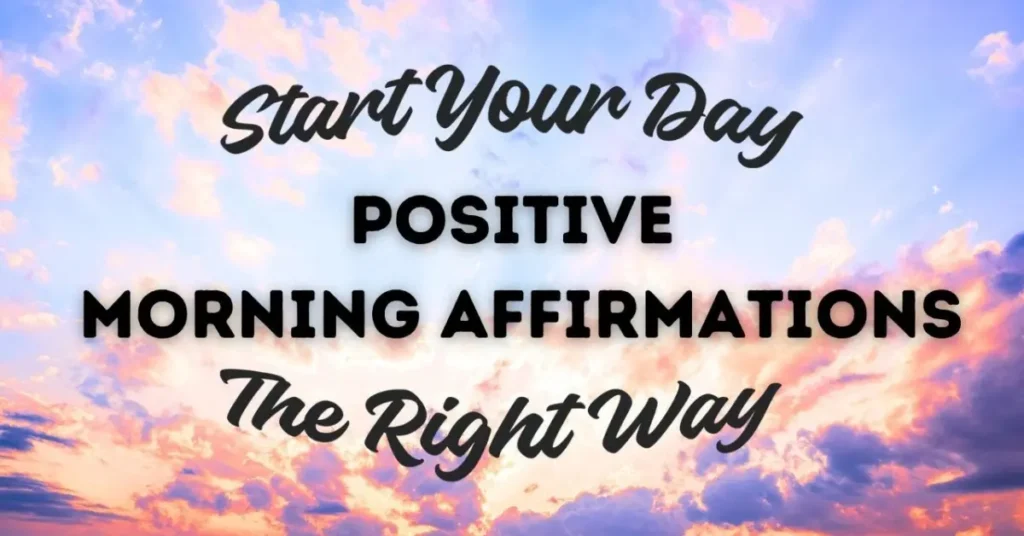 Morning Affirmations to Start Your Day