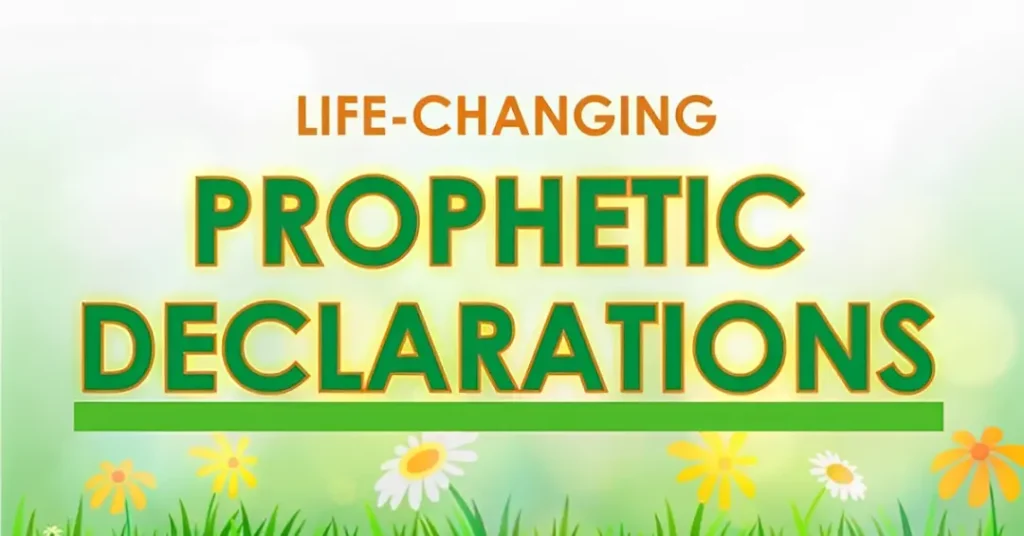 Powerful 100 Prophetic Declarations Of Blessings And Breakthrough