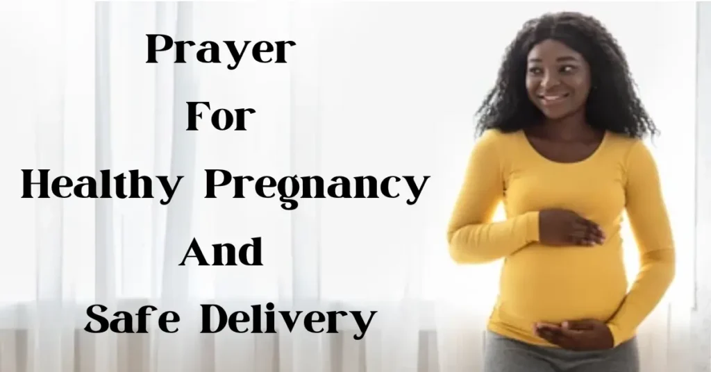 Prayer For Healthy Pregnancy And Safe Delivery