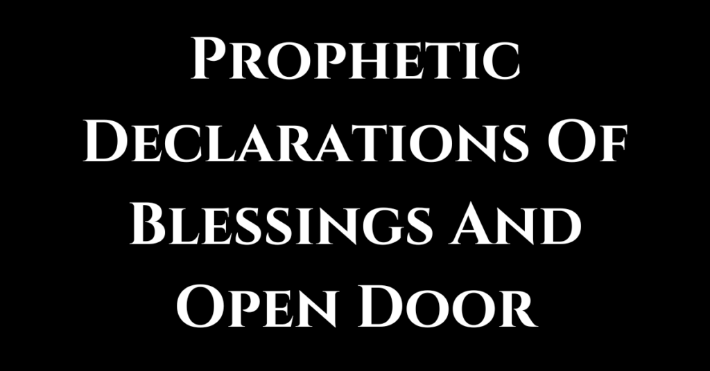 Biblical And Spiritual Declarations And Decrees