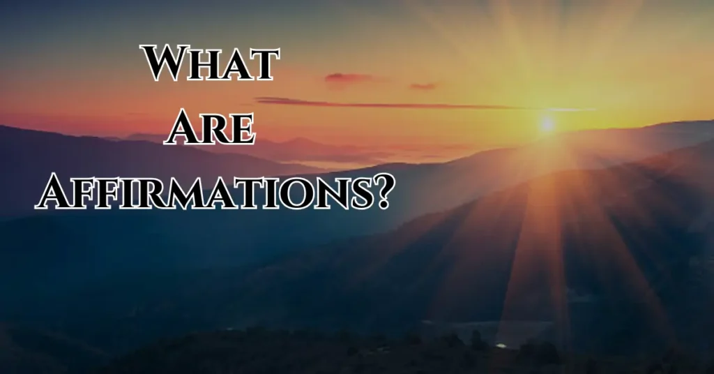 What Are Affirmations?