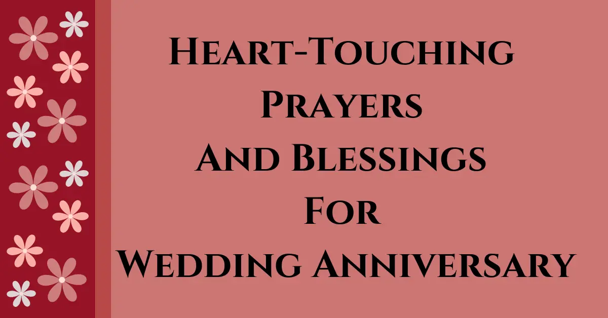 100 Heart-Touching Prayers And Blessings For Wedding Anniversary To Him /Her