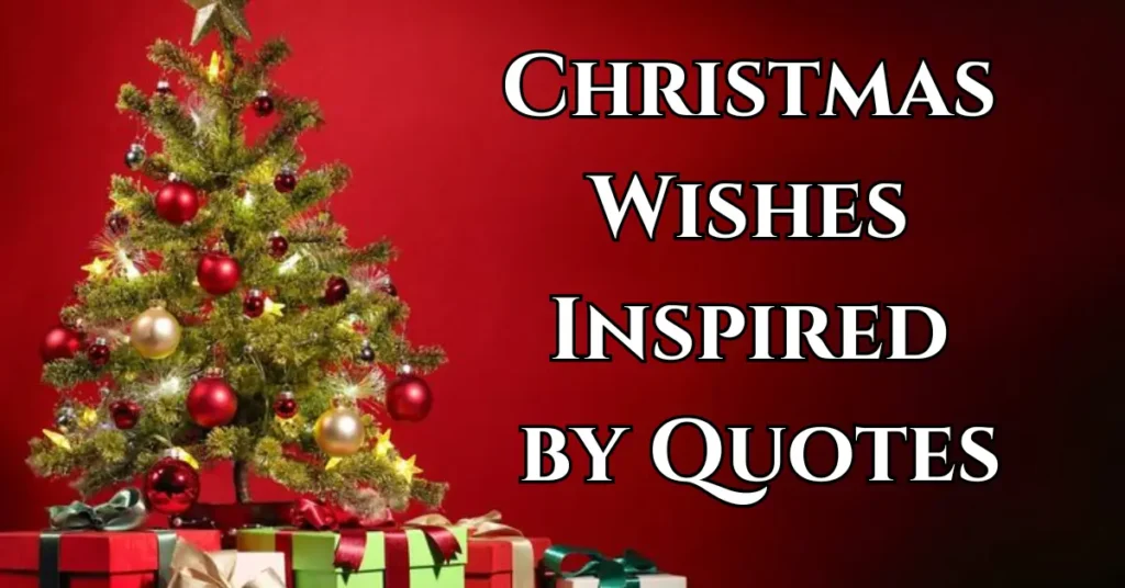 Christmas Wishes Inspired by Quotes