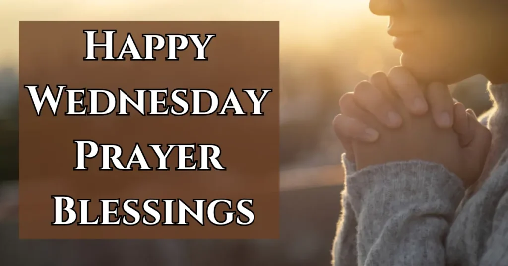 Happy Wednesday Prayer Blessings