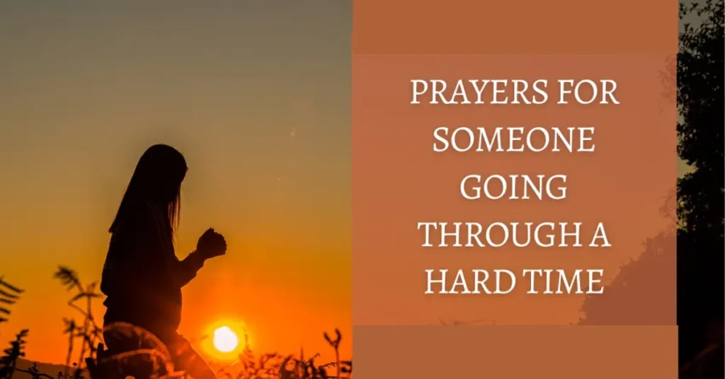 Prayer For Someone Going Through A Hard Time