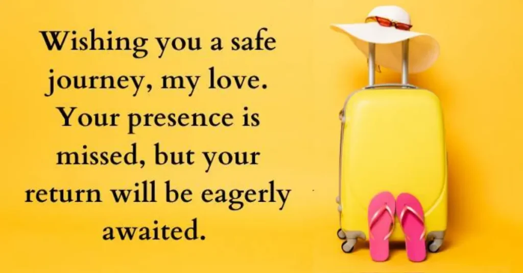 Safe Journey Wishes To My Love