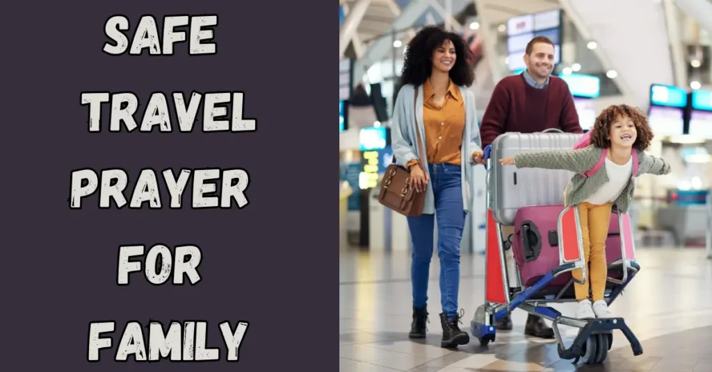 Safe Travel Prayer For Family