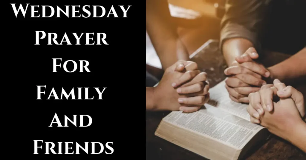 Wednesday Prayer For Family And Friends