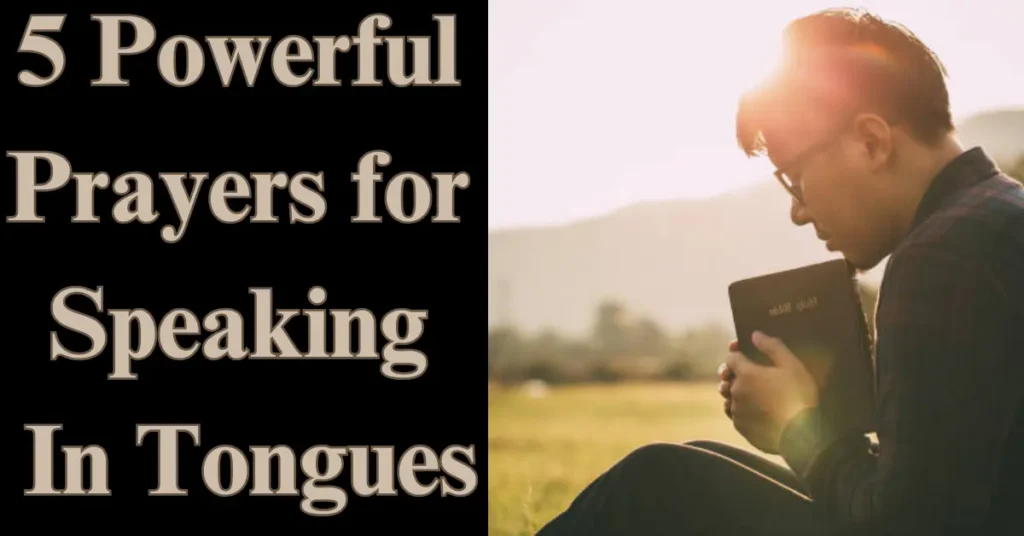 5 Powerful Prayers for Speaking In Tongues