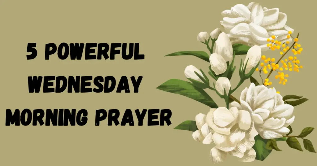 5 Powerful Wednesday Morning Prayer