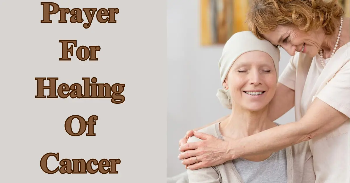 50 Prayer For Healing Of Cancer For A Family Member