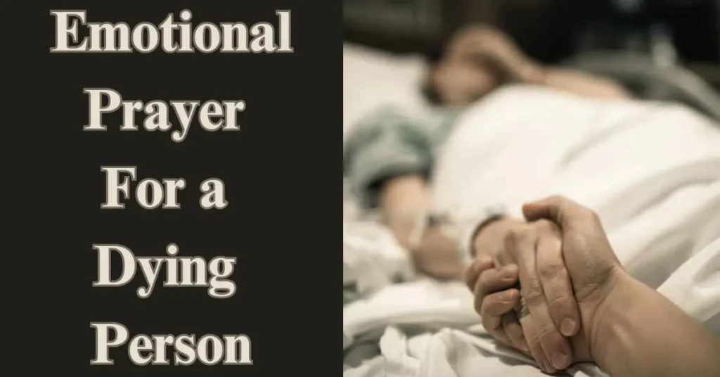 Emotional Prayer For a Dying Person