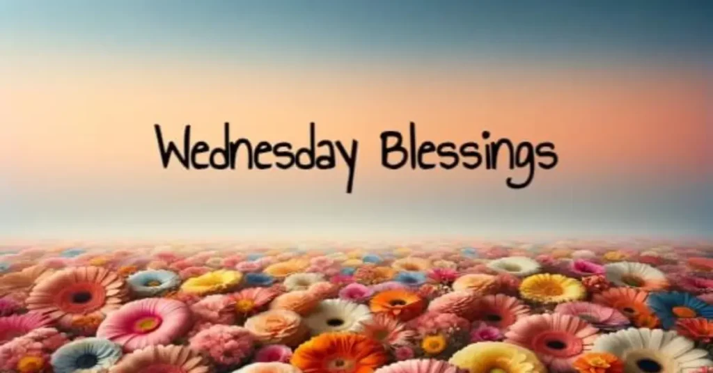 Positive and Thankful Wednesday Blessings: