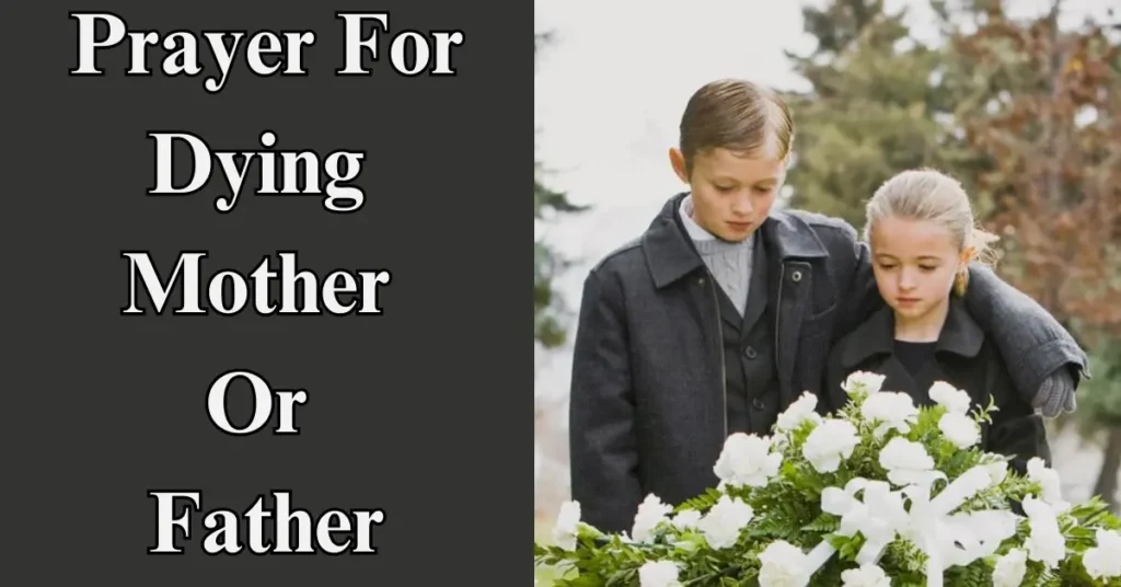 Prayer For Dying Mother Or Father