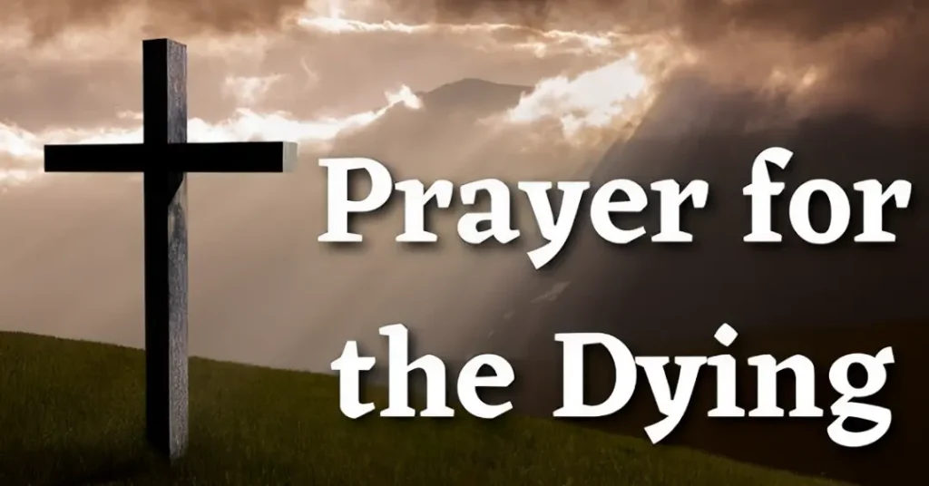 Prayer For Dying Person: 100 End Of Life Prayers