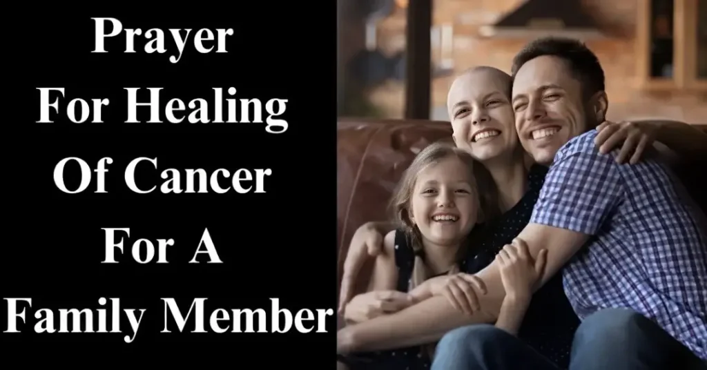 Prayer For Healing Of Cancer For A Family Member