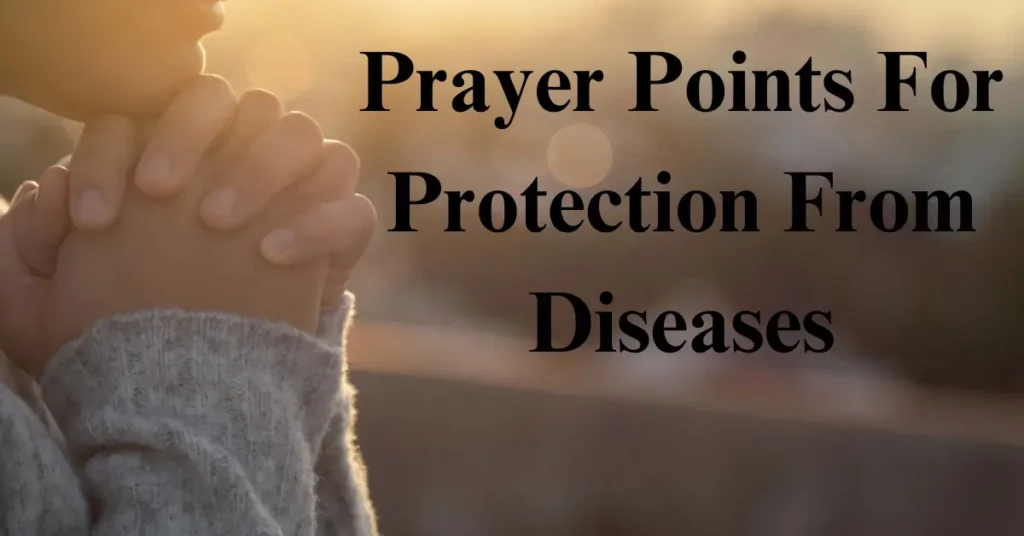 Prayer Points For Protection From Diseases