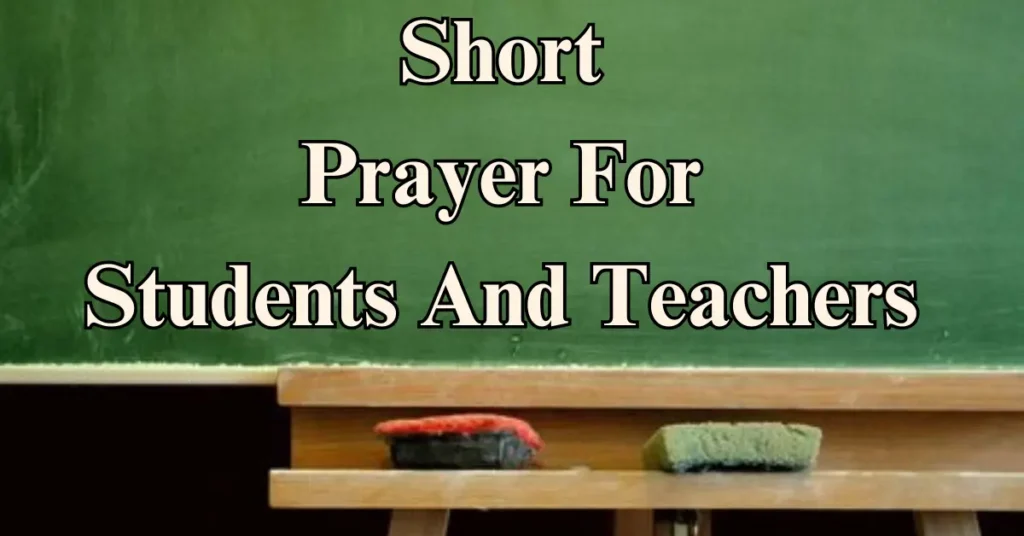 Short Prayer For Students And Teachers