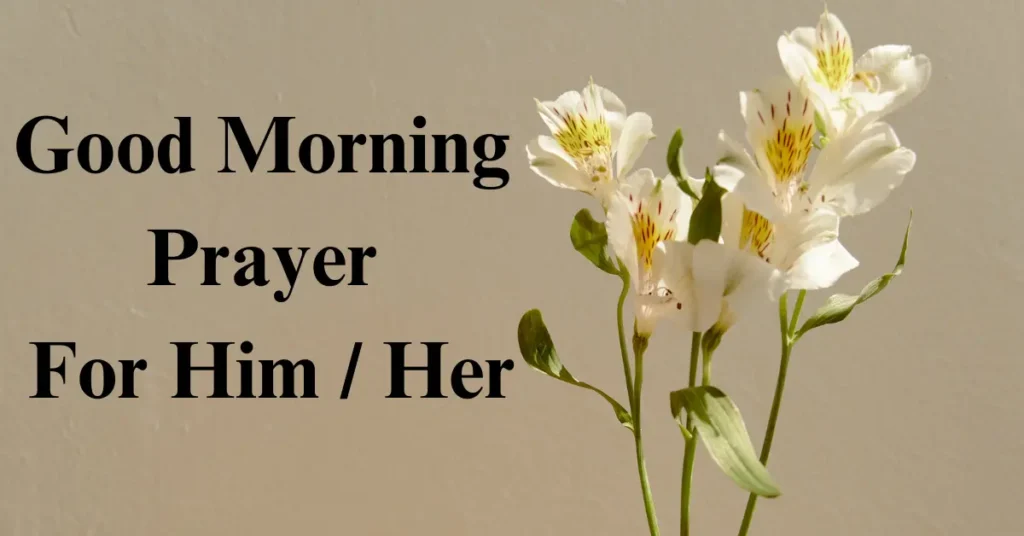 Good Morning Prayer For Him / Her