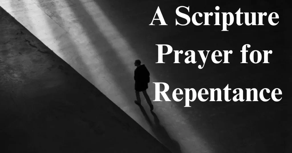 A Scripture Prayer for Repentance