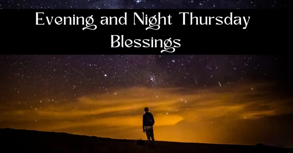 Evening and Night Thursday Blessings