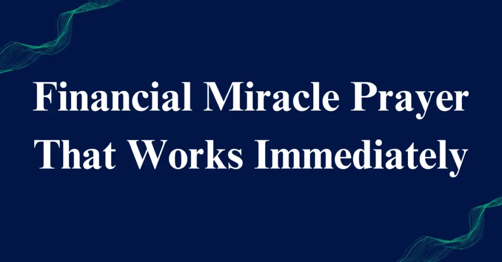 Financial Miracle Prayer That Works Immediately