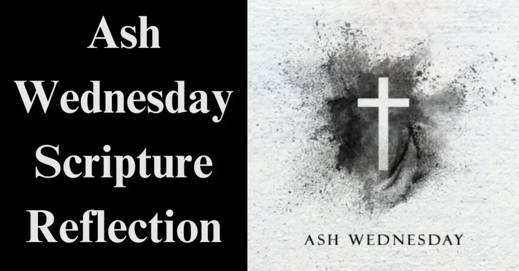 Ash Wednesday Scripture Reflection