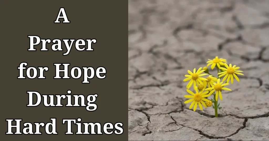 A Prayer for Hope During Hard Times