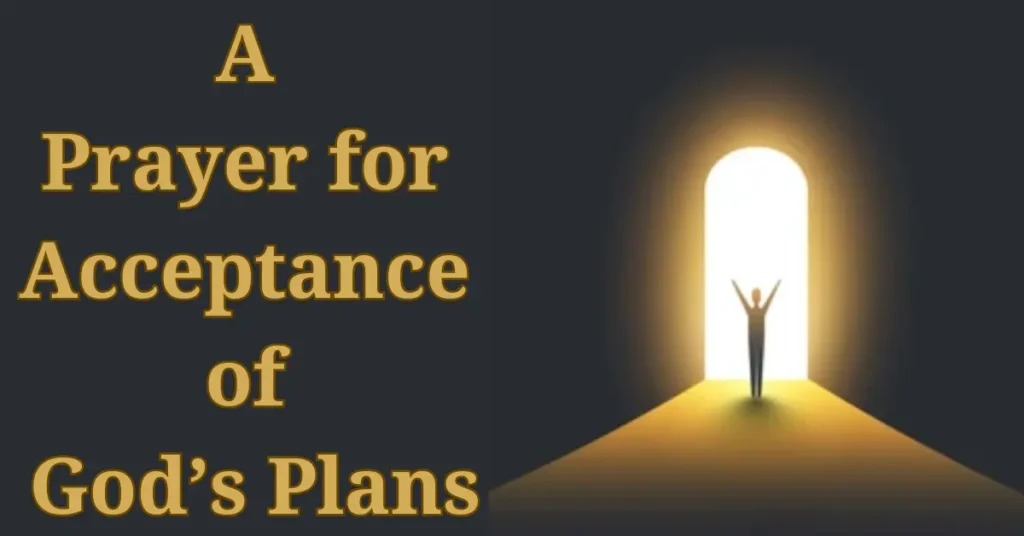 A Prayer for Acceptance of God’s Plans