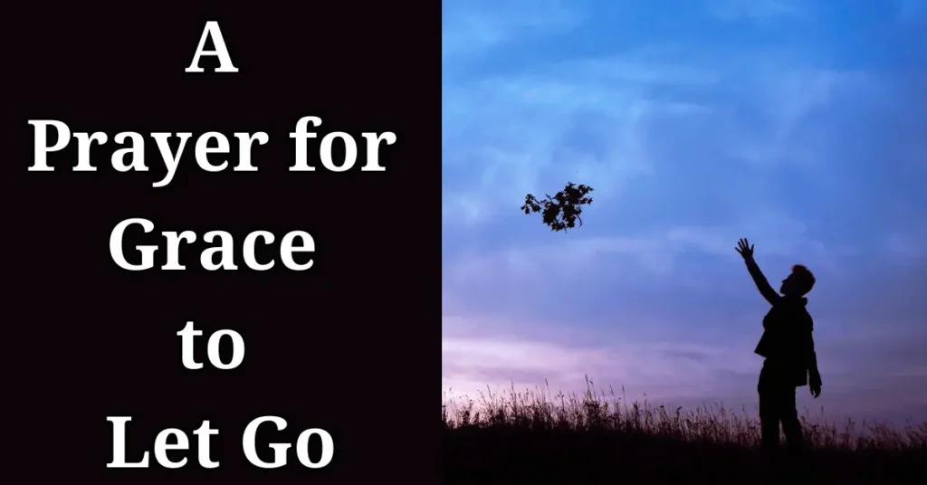 A Prayer for Grace to Let Go