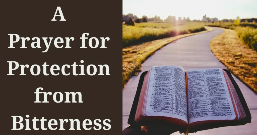 A Prayer for Protection from Bitterness
