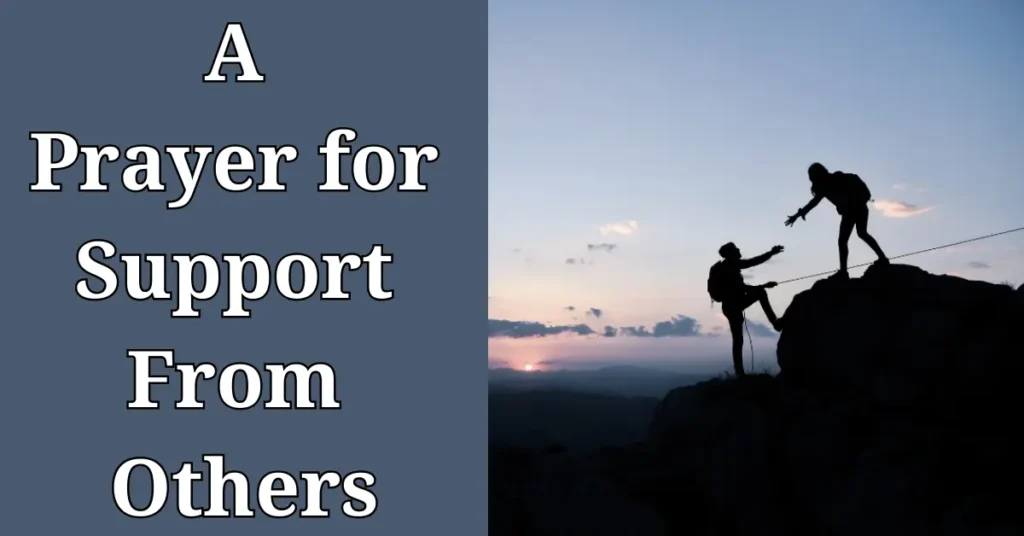 A Prayer for Support From Others