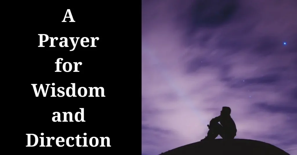 A Prayer for Wisdom and Direction